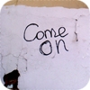 come_on